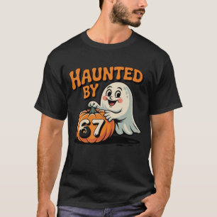 Haunted by 67 Halloween Vintage Ghost Design T-Shirt