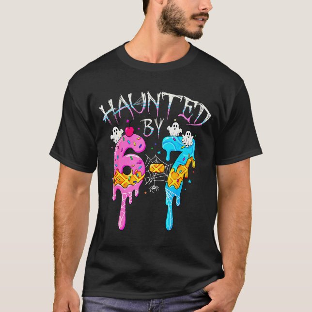 Haunted By 67 Ice Cream Drip Funny Six Seven Meme  T-Shirt (Front)