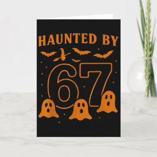 Haunted By 67 Meme Halloween Ghost Graphic  Card
