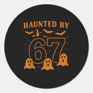 Haunted By 67 Meme Halloween Ghost Graphic  Classic Round Sticker