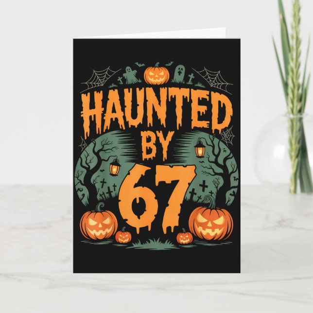Haunted By 67 Meme Halloween Pumpkin  Card (Front)