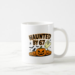 Haunted By 67 Six Seven Halloween Meme Ghost Pumpk Coffee Mug