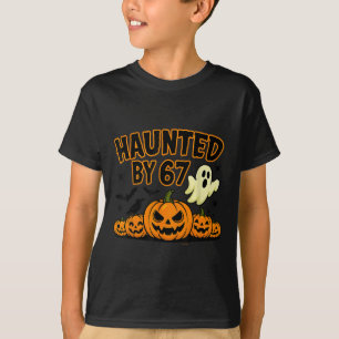 Haunted By 67 Six Seven Halloween Meme Ghost Pumpk T-Shirt