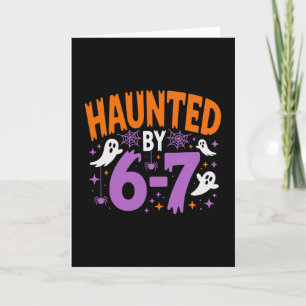 Haunted By 67 Six Seven Meme  Card
