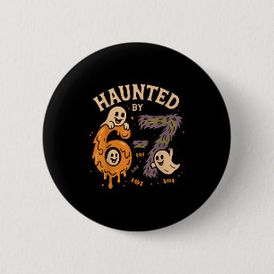 Haunted By 67 Six Seven Meme Gen Alpha Funny Hallo 6 Cm Round Badge