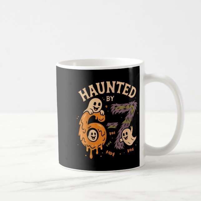 Haunted By 67 Six Seven Meme Gen Alpha Funny Hallo Coffee Mug (Right)