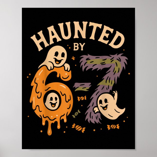 Haunted By 67 Six Seven Meme Gen Alpha Funny Hallo Poster (Front)
