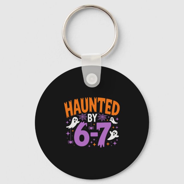 Haunted By 67 Six Seven Meme  Key Ring (Front)