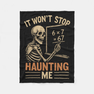 Haunted By 67 Skeleton Math Teacher Student Hallow Fleece Blanket