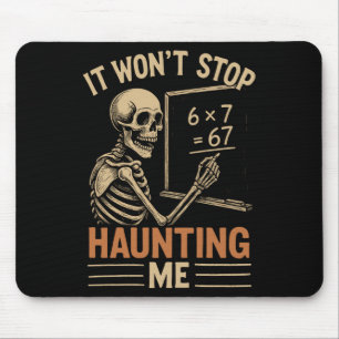 Haunted By 67 Skeleton Math Teacher Student Hallow Mouse Mat