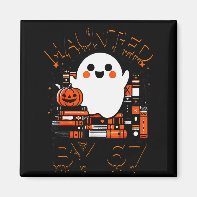 Haunted By 67 - Teacher Boo Ghost Pumpkin Hallowee Magnet (Front)