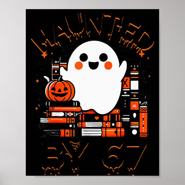 Haunted By 67 - Teacher Boo Ghost Pumpkin Hallowee Poster (Front)