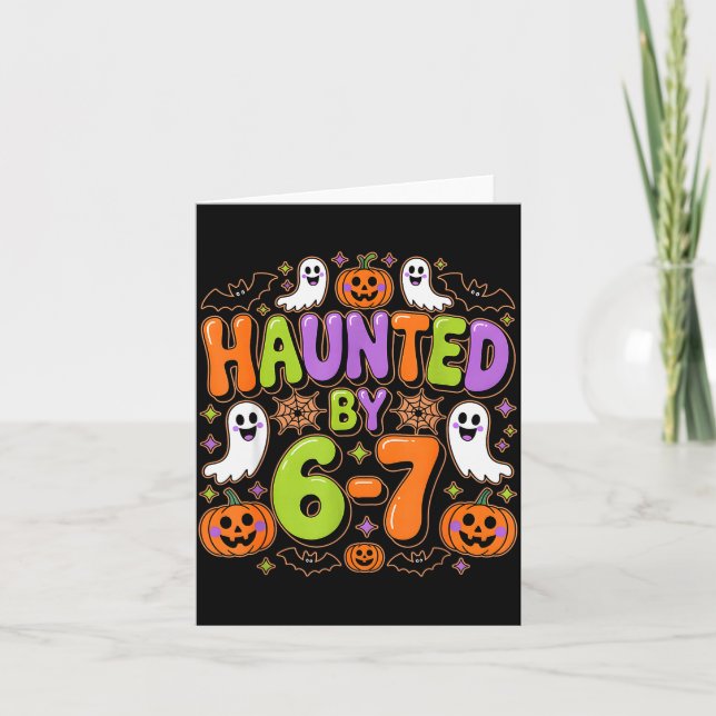 Haunted By 6-7 Costume Halloween 6-7 Meme Six Seve Card (Front)