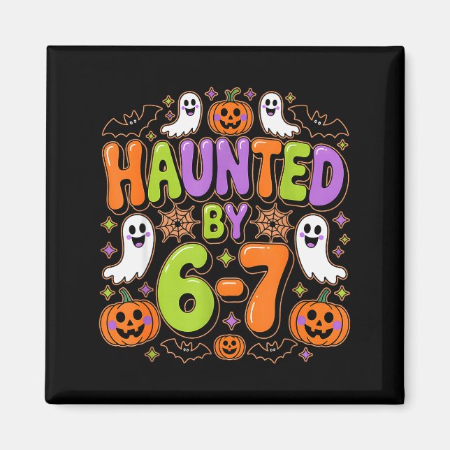 Haunted By 6-7 Costume Halloween 6-7 Meme Six Seve Magnet (Front)