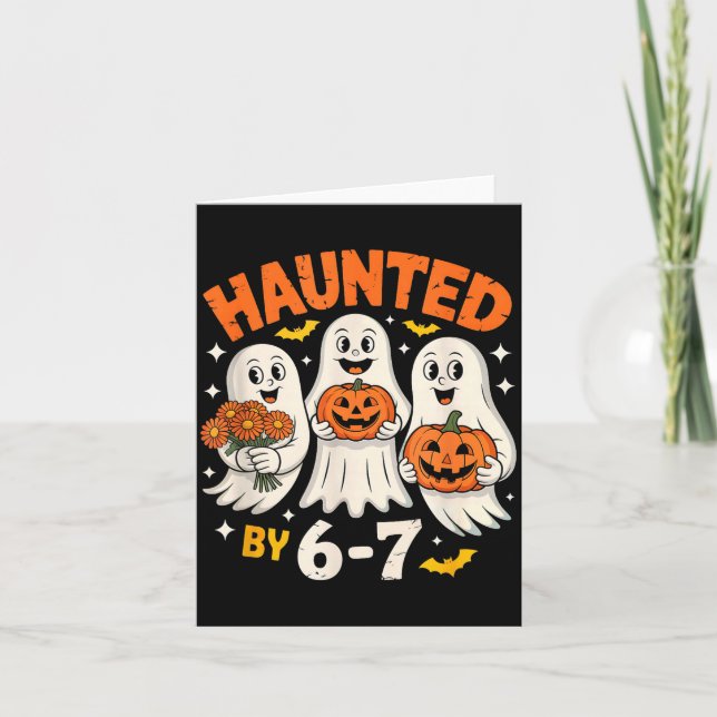Haunted By 6-7 Cute Ghosts With Flowers  Card (Front)