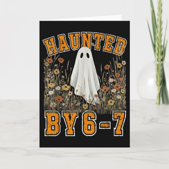 Haunted By 6 7 Ghost Floral 67 Meme Halloween Six  Card (Front)