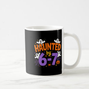 Haunted By 6-7 Halloween Ghosts And Sders Design  Coffee Mug