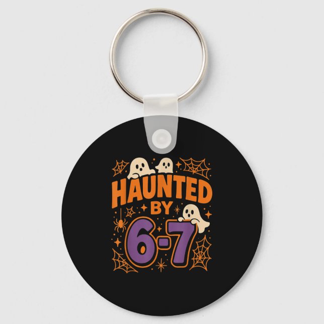 Haunted By 6 7  Key Ring (Front)