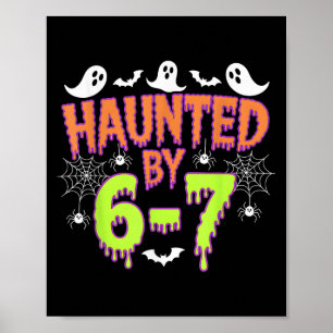 Haunted By 6 7  Poster