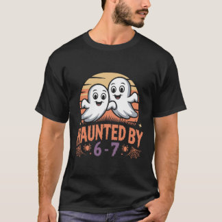 Haunted by 6-7 Retro Ghost Halloween Design T-Shirt