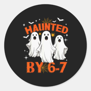 Haunted By 6 7 Six Seven 67 Meme Halloween Costume Classic Round Sticker