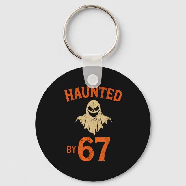 Haunted By 6 7 Six Seven Halloween Ghost Sder 6-7  Key Ring (Front)