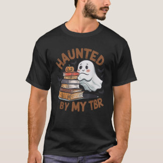 Haunted By My TBR Cute Ghost Book Reading Teacher T-Shirt