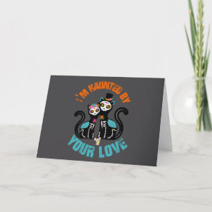 Haunted by Your Love Sugar Skull Cats Card