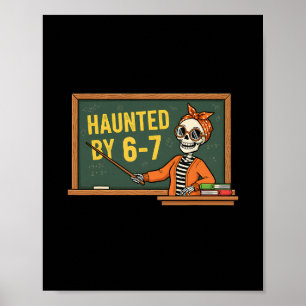 Haunted Halloween Skeleton Haunted Six Seven Numbe Poster