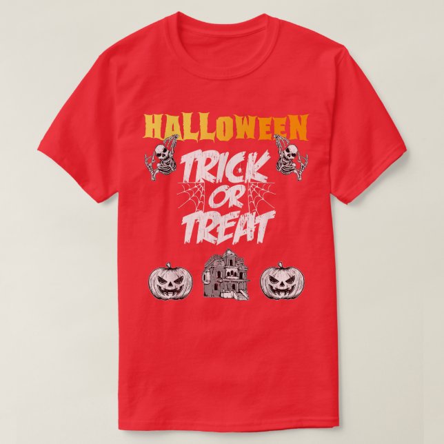 Haunted Halloween  Trick or Treat  Pumpkins & Skel T-Shirt (Design Front)
