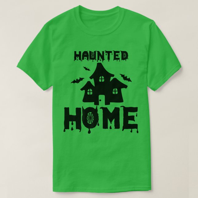 Haunted Home  Funny Halloween  T-Shirt (Design Front)