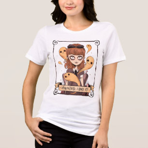 Haunted, I Like It Tri-Blend Shirt