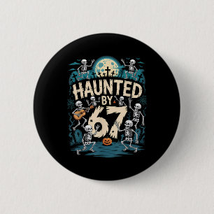 Haunted Six Seven 6 7 Meme 67 Skeleton Hand Hallow Cm Round Badge