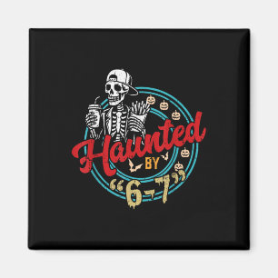 Haunted Six Seven 6 7 Meme 67 Skeleton Hand Hallow Magnet