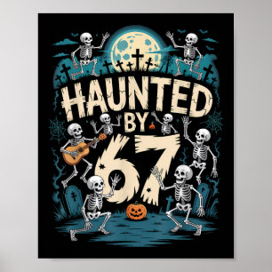 Haunted Six Seven 6 7 Meme 67 Skeleton Hand Hallow Poster