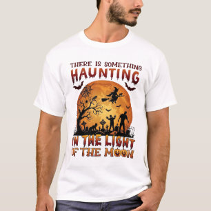 Haunting Light Moon Halloween Witch Zombies Gravey T-Shirt