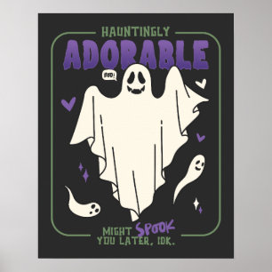 Hauntingly Adorable Funny Halloween Sayings Poster
