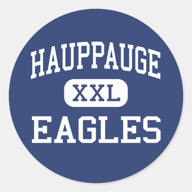 Hauppauge - Eagles - High - Hauppauge New York Classic Round Sticker (Front)