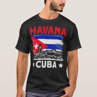 Havana Cuba For Cuban Lover  T-Shirt