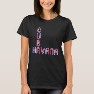 Havana Cuba Travel Proud Cuban Cuba Flag Havana T-Shirt