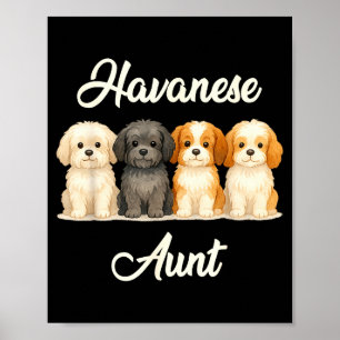 Havanese Aunt Cute Dog Lover Gift Funny Women Pupp Poster
