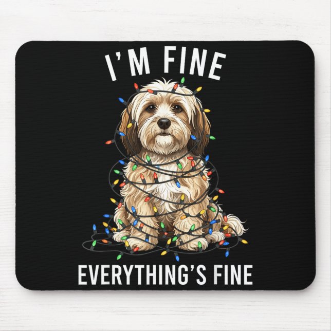 Havanese Christmas I'm Fine Everything Is Fine  Mouse Mat (Front)