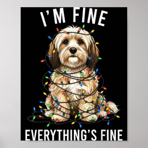 Havanese Christmas I'm Fine Everything Is Fine  Poster