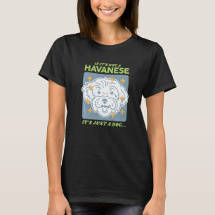 Havanese Dog Dog Owner Havanese T-Shirt