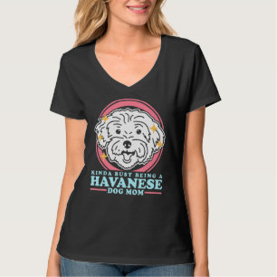 Havanese Dog Mum Dog Owner Havanese T-Shirt