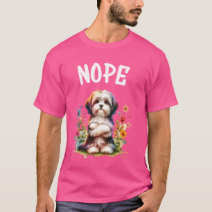 Havanese Funny Quote Nope Lazy Pet For Dog Lovers T-Shirt