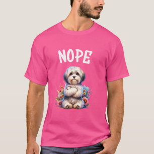 Havanese Funny Quote Nope Lazy Pet For Dog Lovers T-Shirt