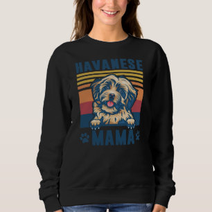 Havanese Mama Mother Retro Gifts Dog Mom Sweatshirt