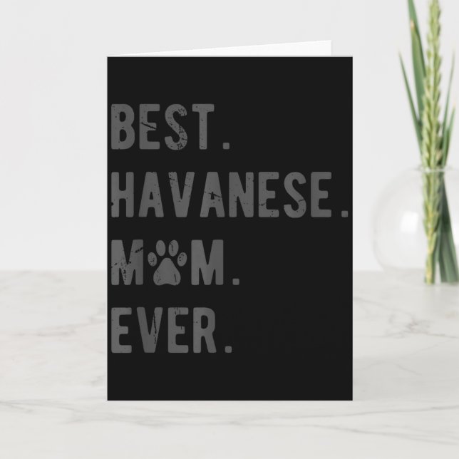 Havanese Mom Ever - Funny Havanese Dog Lover Gift  Card (Front)