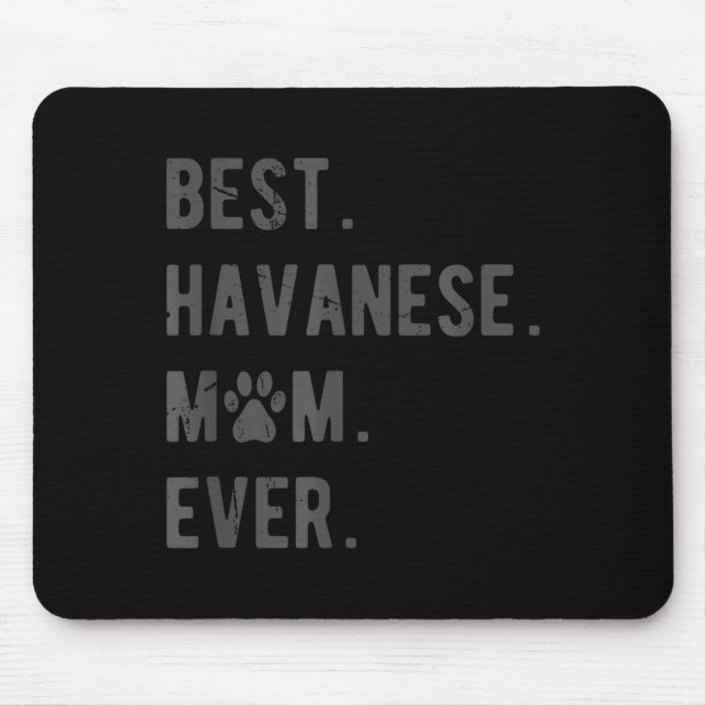 Havanese Mom Ever - Funny Havanese Dog Lover Gift  Mouse Mat (Front)